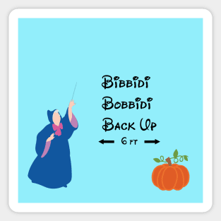 Bibbidi Bobbidi Back Up Sticker